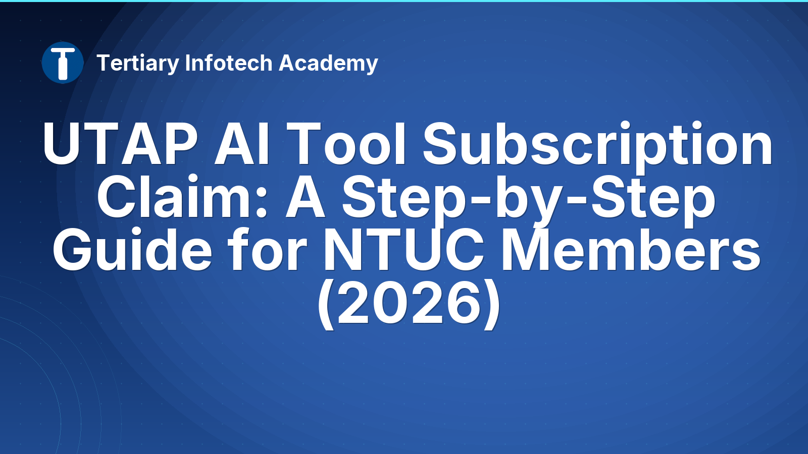 UTAP AI Tool Subscription Claim: A Step-by-Step Guide for NTUC Members (2026)