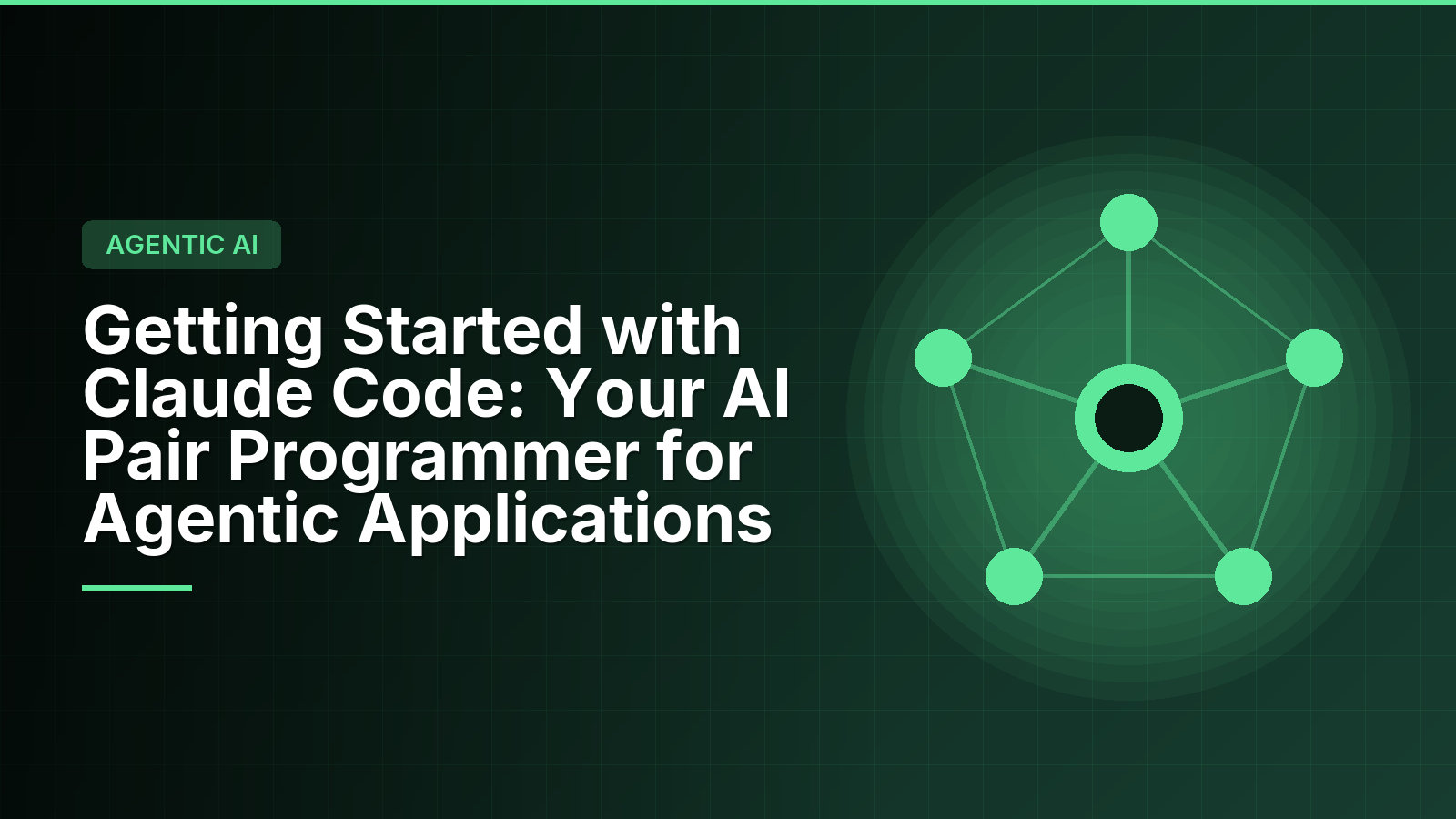 Getting Started with Claude Code: Your AI Pair Programmer for Agentic Applications