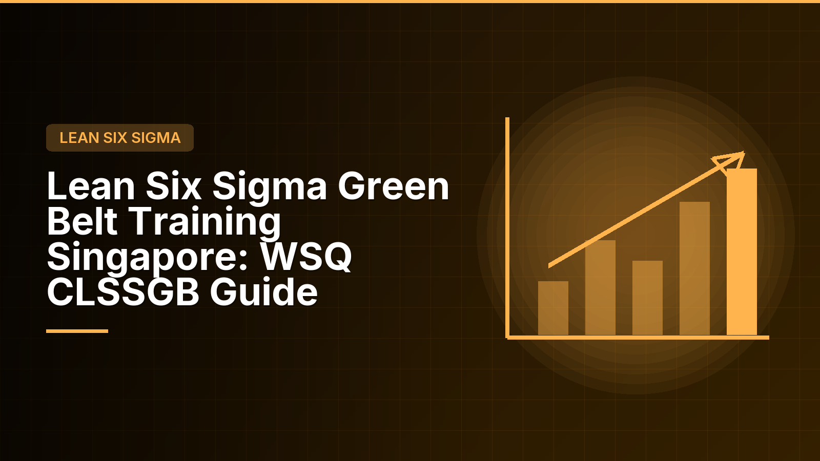 Lean Six Sigma Green Belt Training Singapore: WSQ CLSSGB Guide
