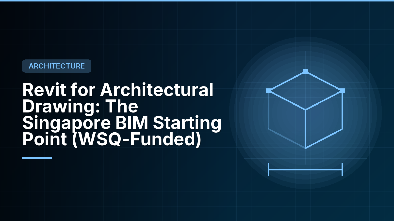 Revit for Architectural Drawing: The Singapore BIM Starting Point (WSQ-Funded)