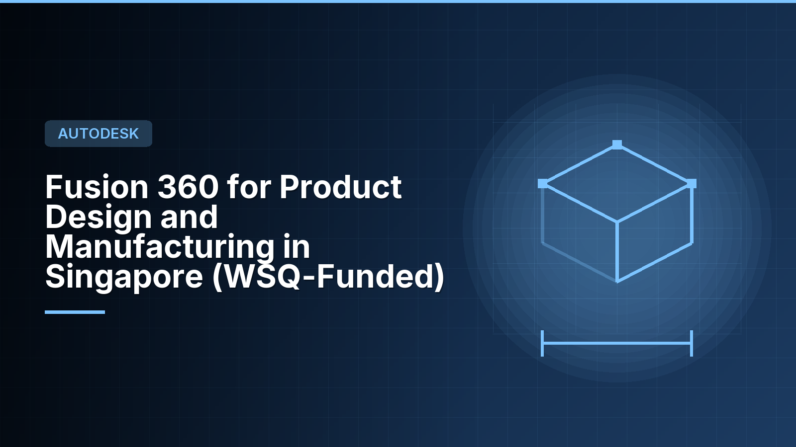 Fusion 360 for Product Design and Manufacturing in Singapore (WSQ-Funded)