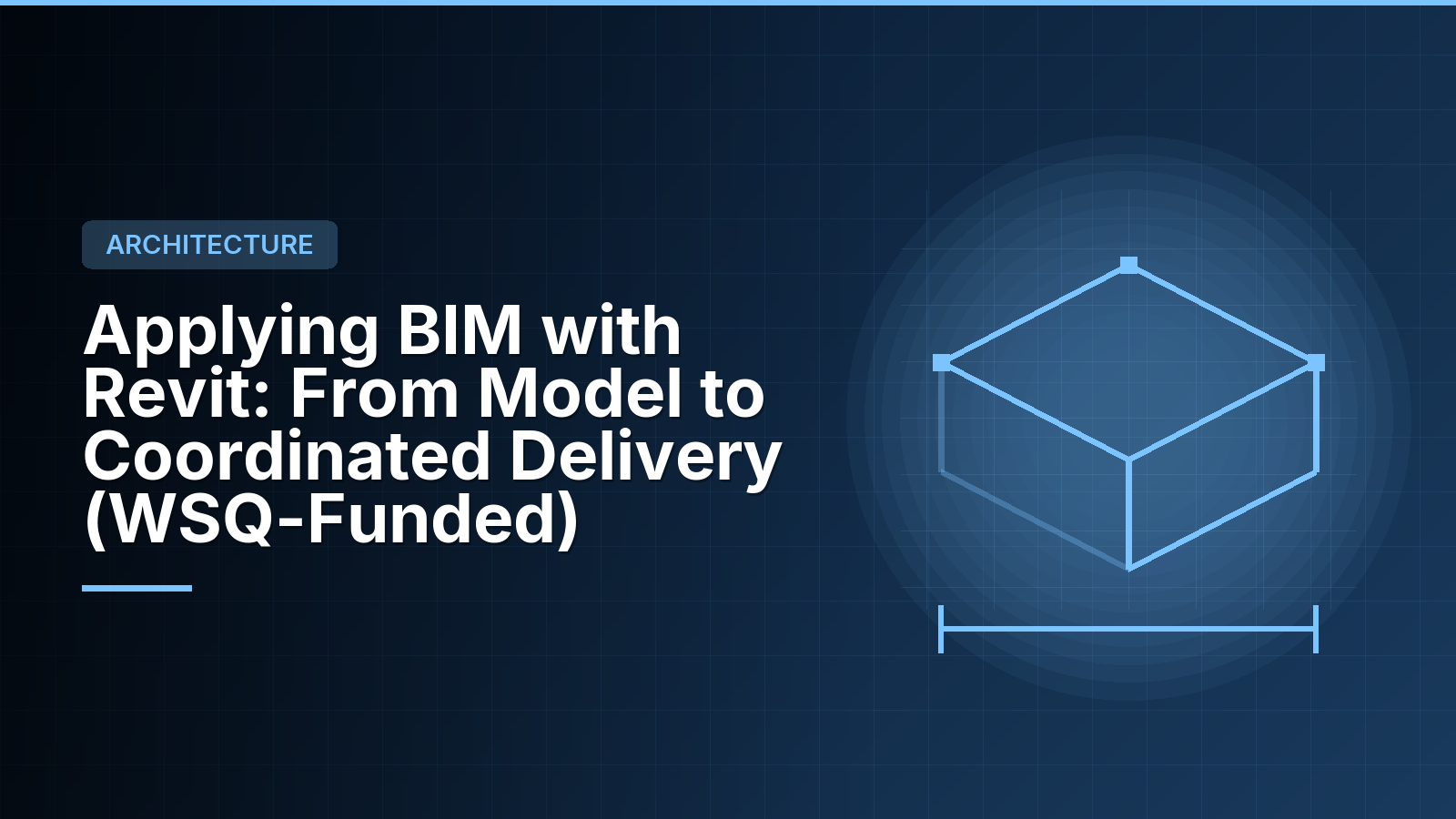 Applying BIM with Revit: From Model to Coordinated Delivery (WSQ-Funded)