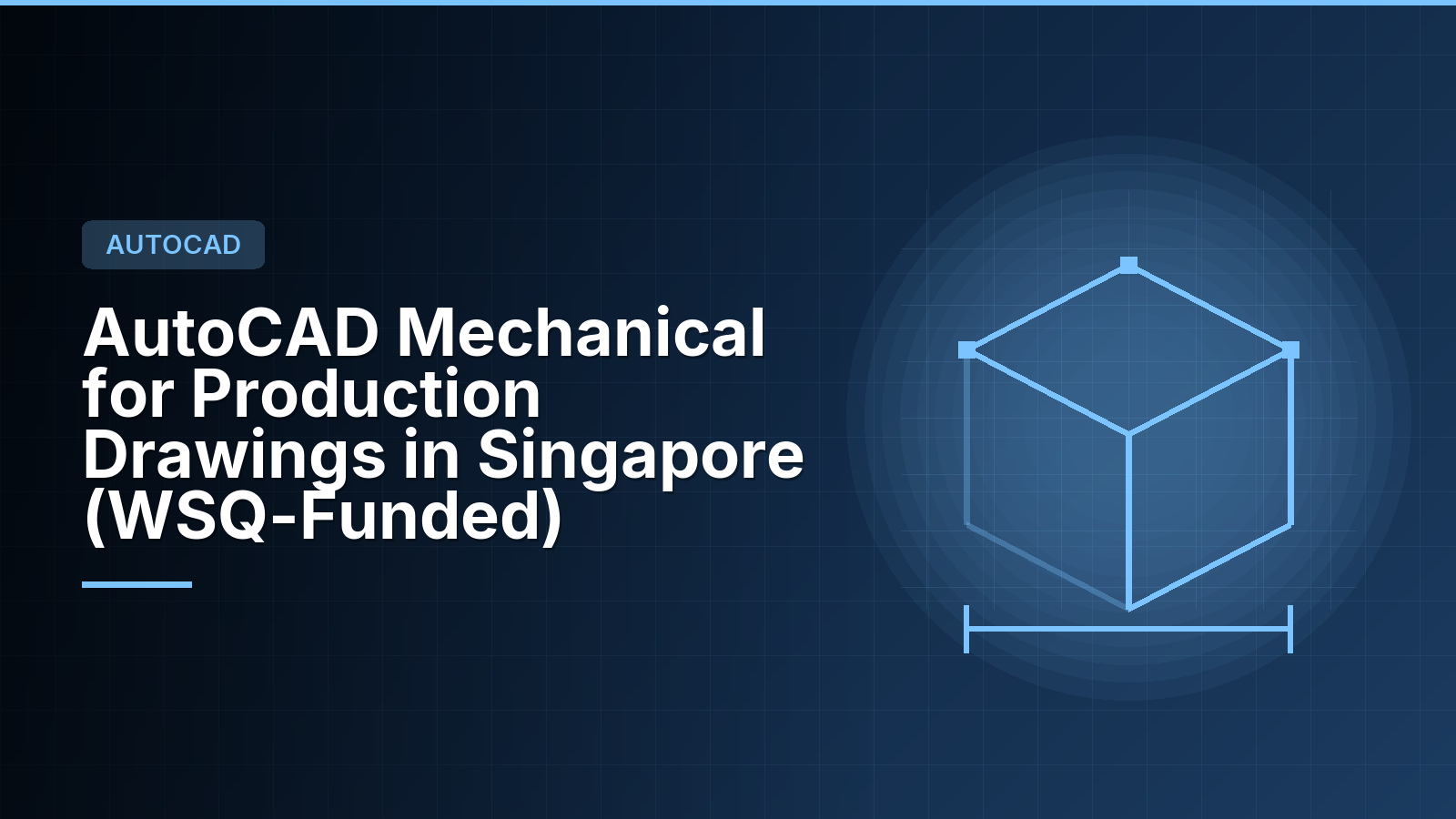 AutoCAD Mechanical for Production Drawings in Singapore (WSQ-Funded)