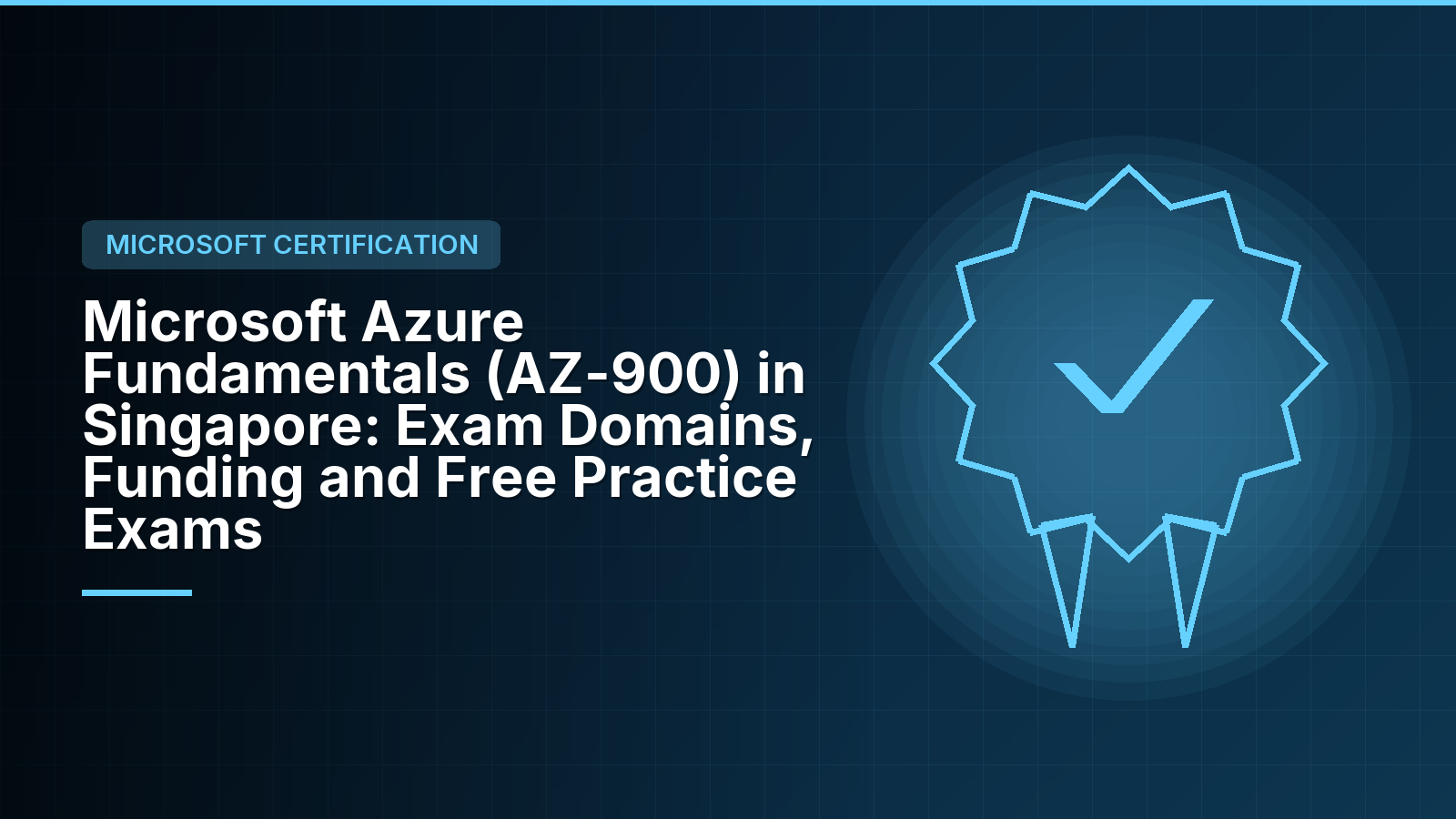 WSQ Microsoft Azure Fundamentals (AZ-900) in Singapore: Exam Domains, Funding and Free Practice Exams
