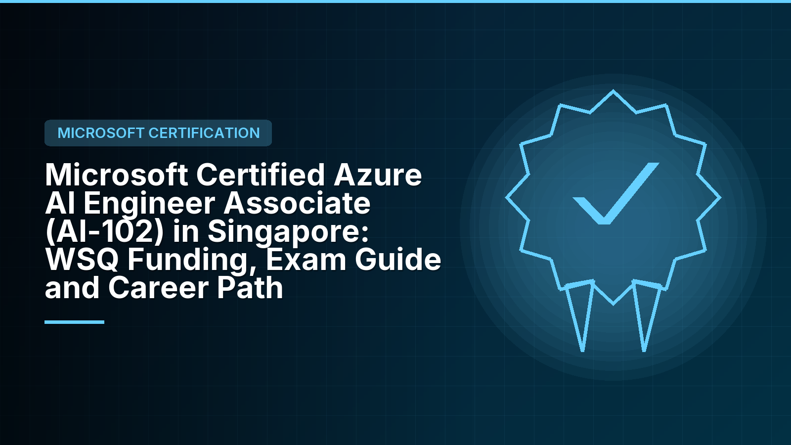 Microsoft Certified Azure AI Engineer Associate (AI-102) in Singapore: WSQ Funding, Exam Guide and Career Path
