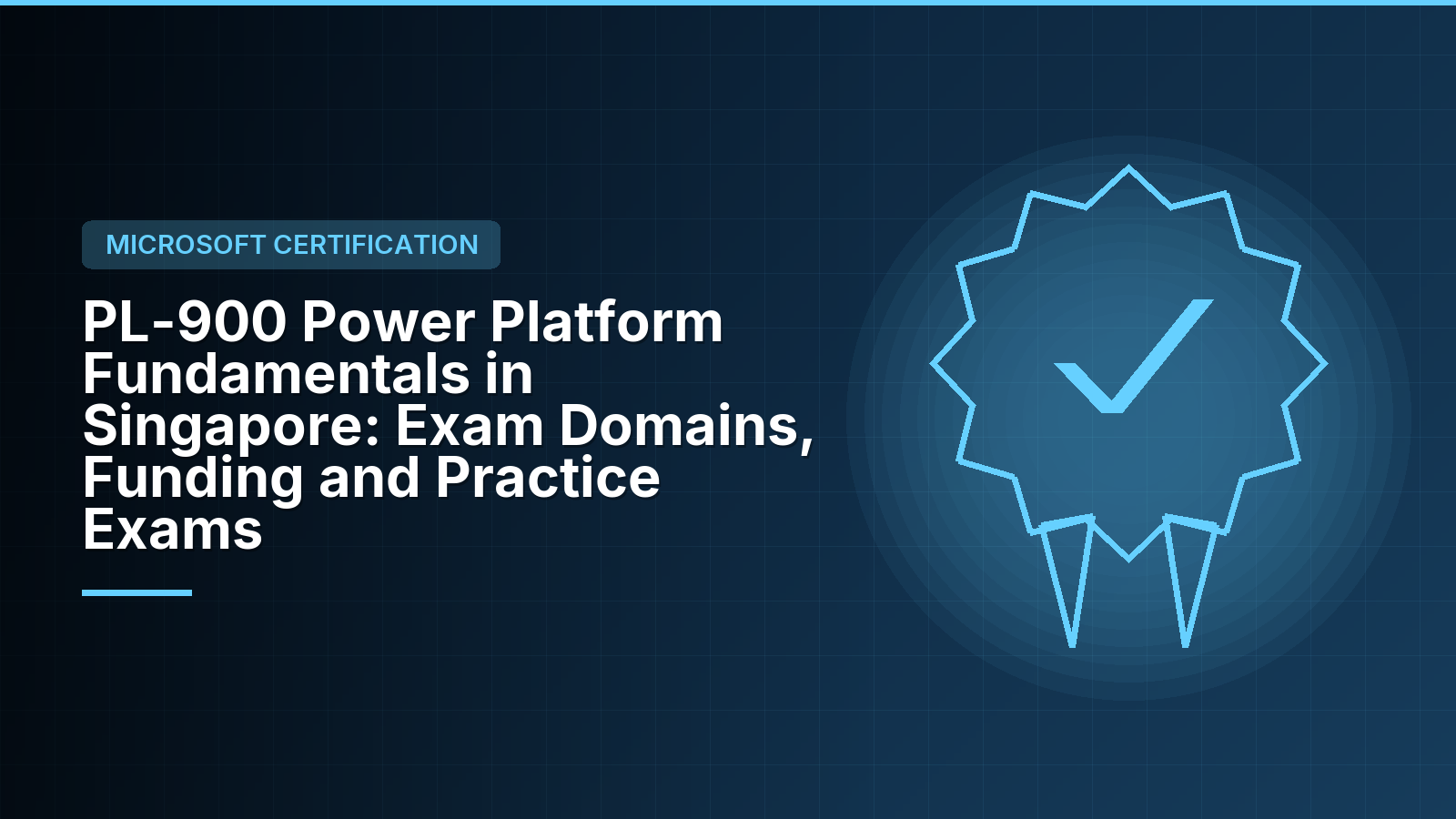 PL-900 Power Platform Fundamentals in Singapore: Exam Domains, Funding and Practice Exams