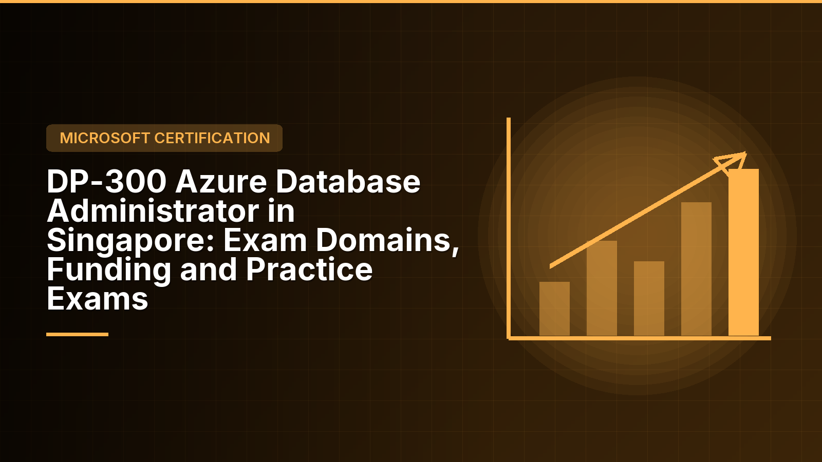 DP-300 Azure Database Administrator in Singapore: Exam Domains, Funding and Practice Exams