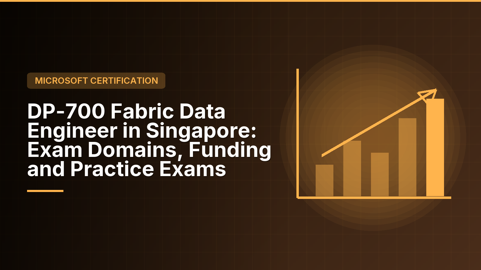 DP-700 Fabric Data Engineer in Singapore: Exam Domains, Funding and Practice Exams