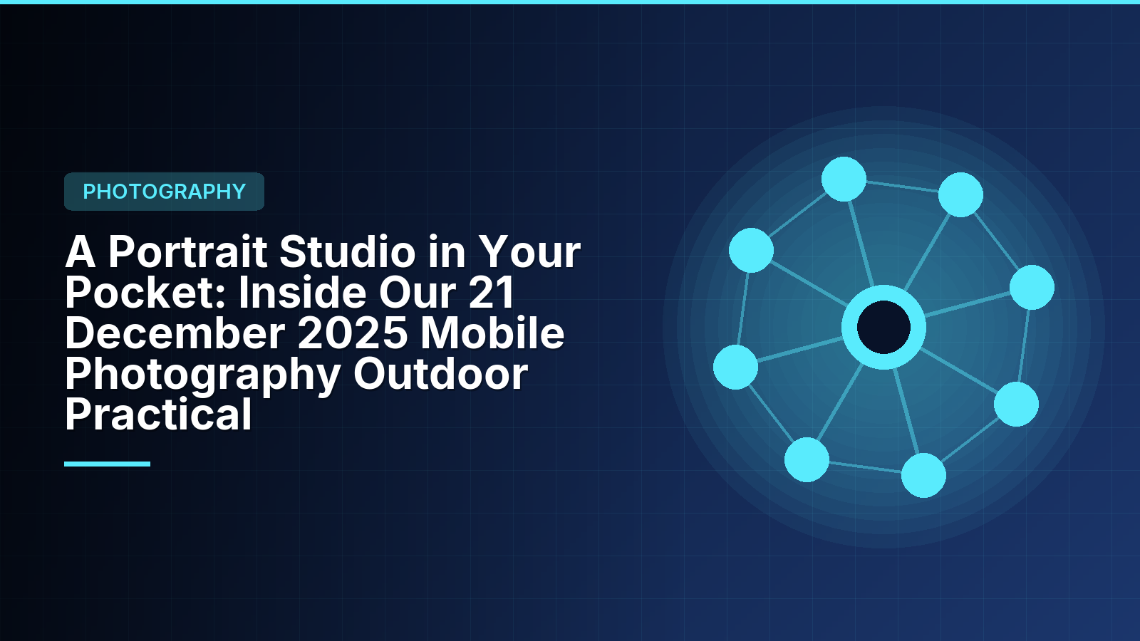 A Portrait Studio in Your Pocket: Inside Our 21 December 2025 Mobile Photography Outdoor Practical