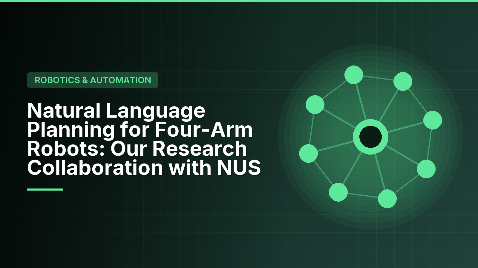 Natural Language Planning for Four-Arm Robots: Our Research Collaboration with NUS