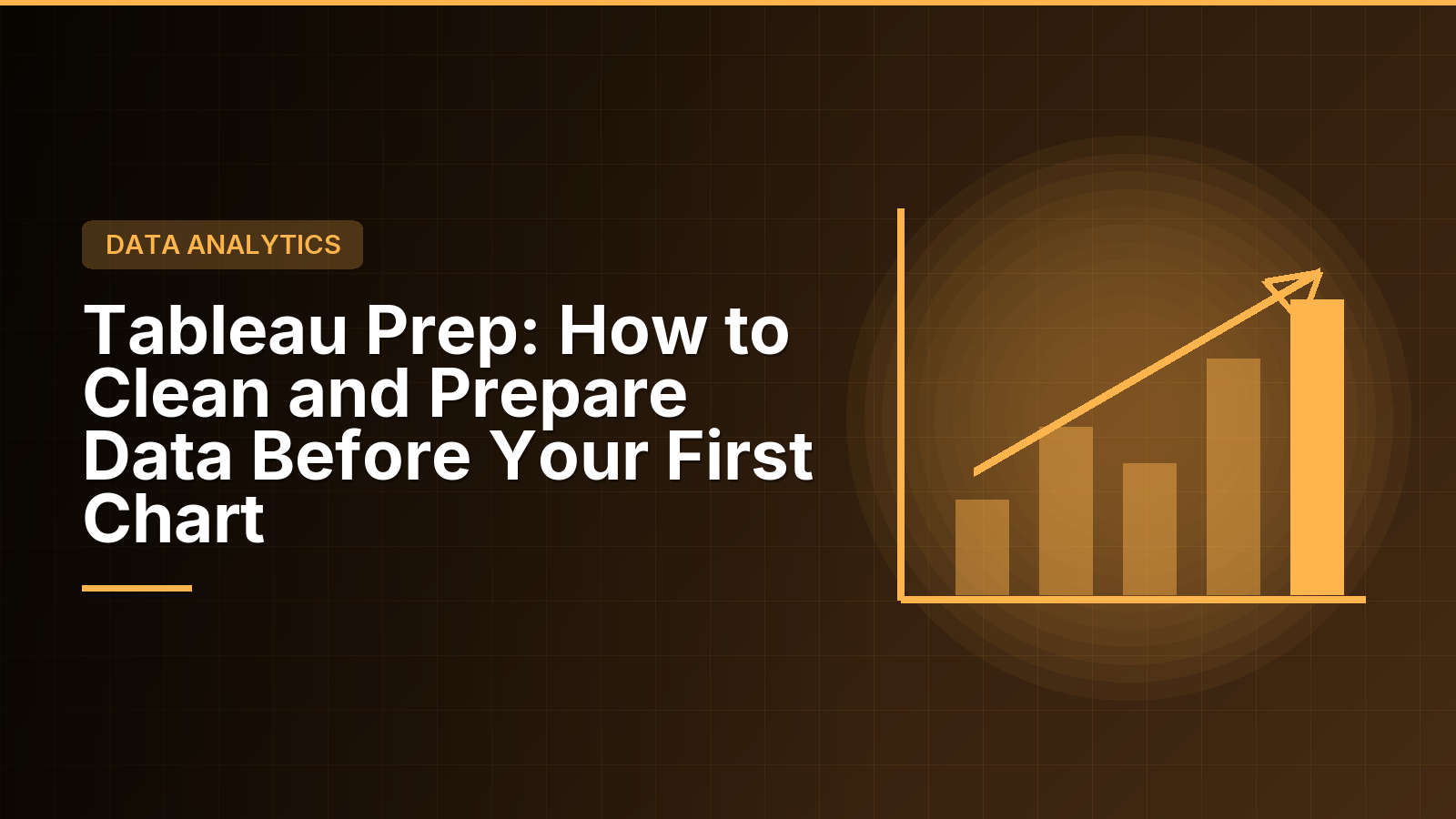 Tableau Prep: How to Clean and Prepare Data Before Your First Chart