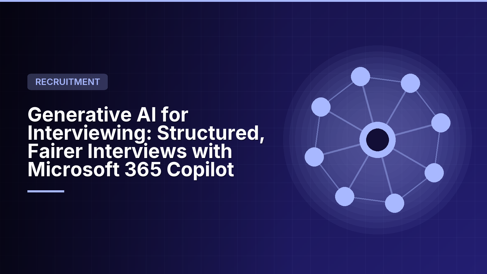 Generative AI for Interviewing: Structured, Fairer Interviews with Microsoft 365 Copilot