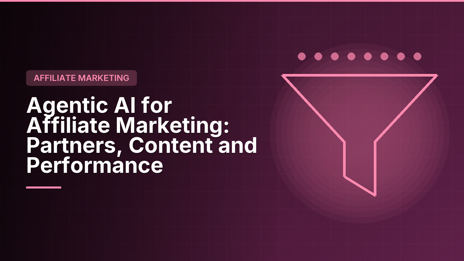 Agentic AI for Affiliate Marketing: Running a Partner Programme Without a Partner Team