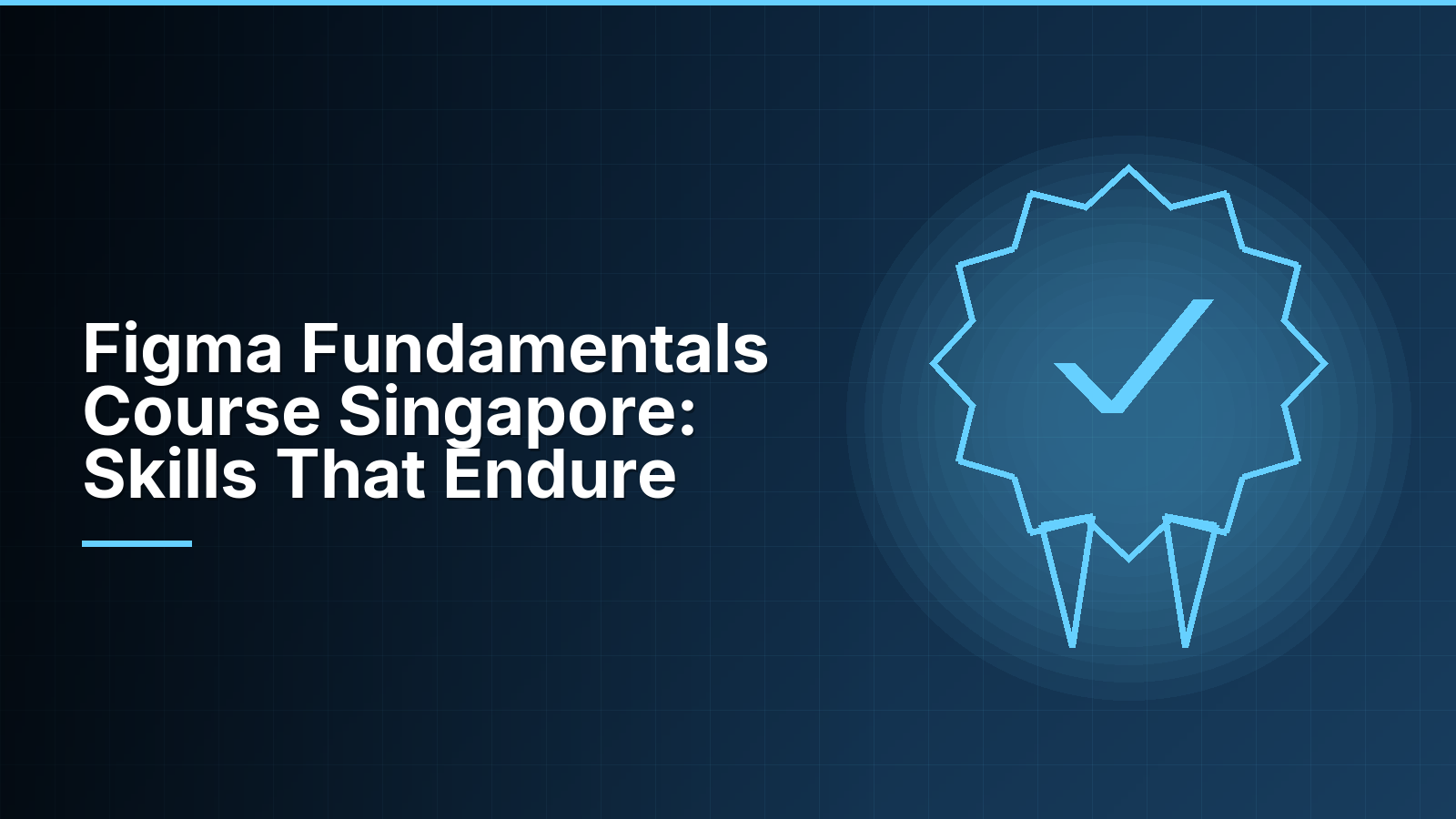 Figma Fundamentals Course Singapore: Skills That Endure