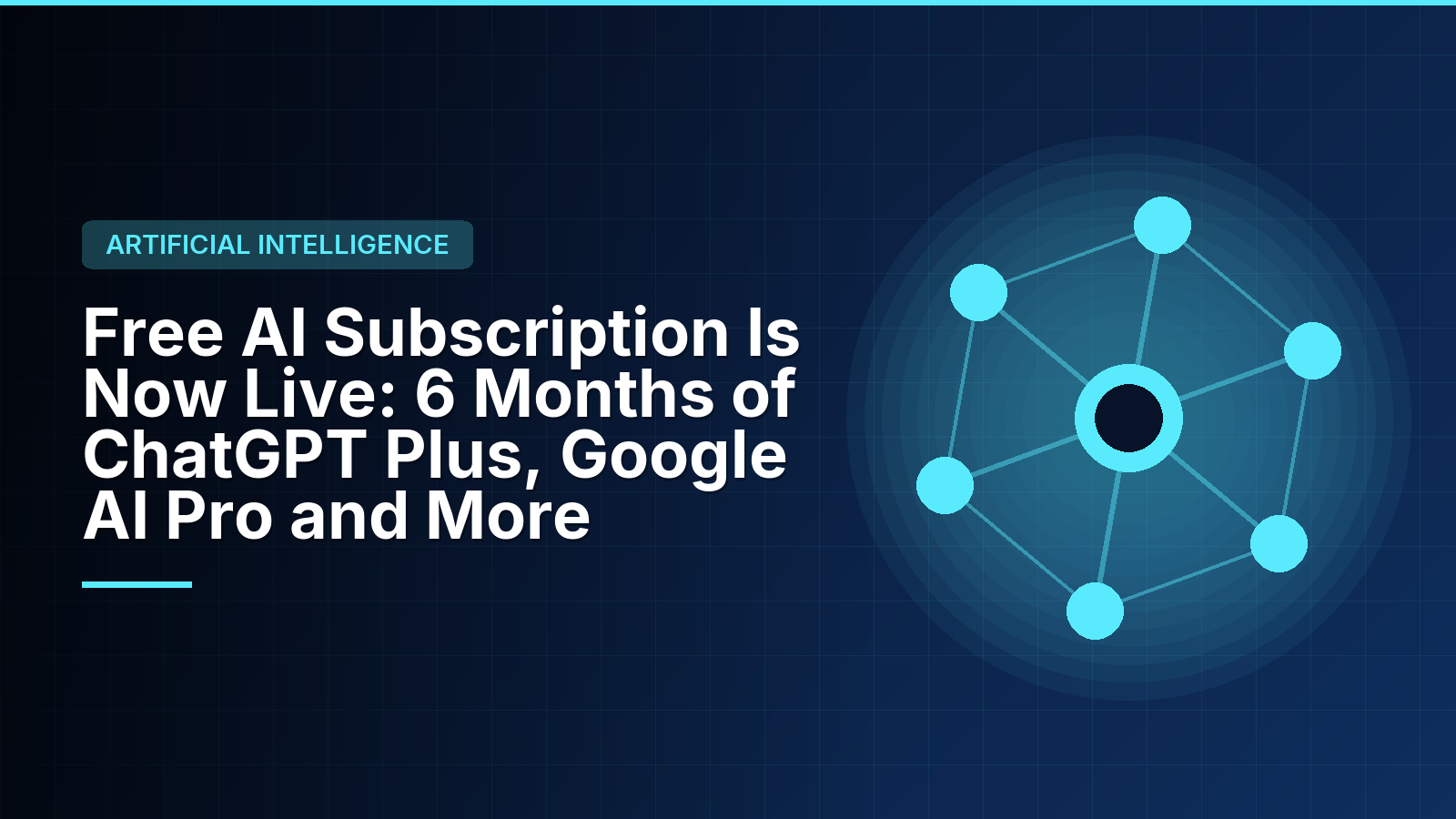 Free AI Subscription Is Now Live: 6 Months of ChatGPT Plus, Google AI Pro and More