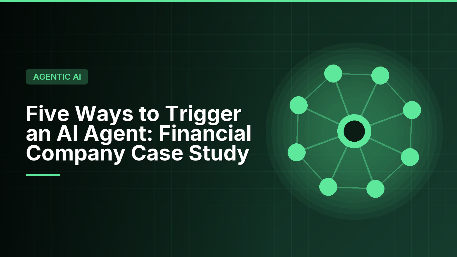 Five Ways to Trigger an AI Agent: Financial Company Case Study