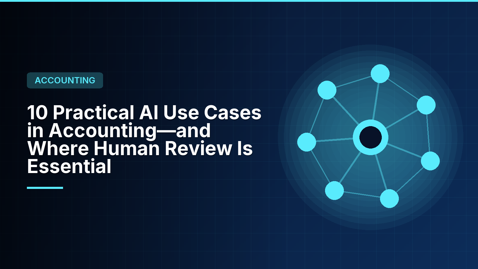 10 Practical AI Use Cases in Accounting—and Where Human Review Is Essential