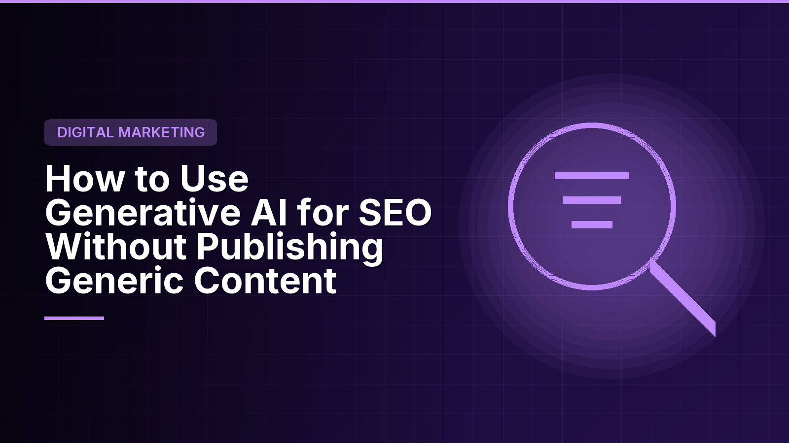 How to Use Generative AI for SEO Without Publishing Generic Content