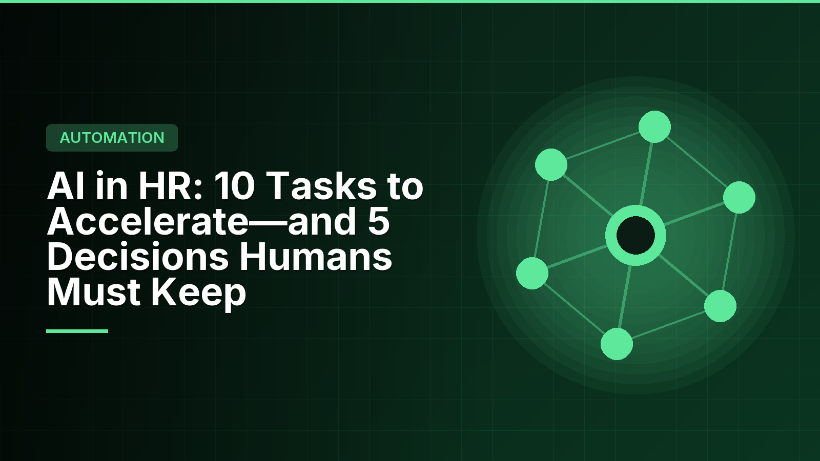 AI in HR: 10 Tasks to Accelerate—and 5 Decisions Humans Must Keep