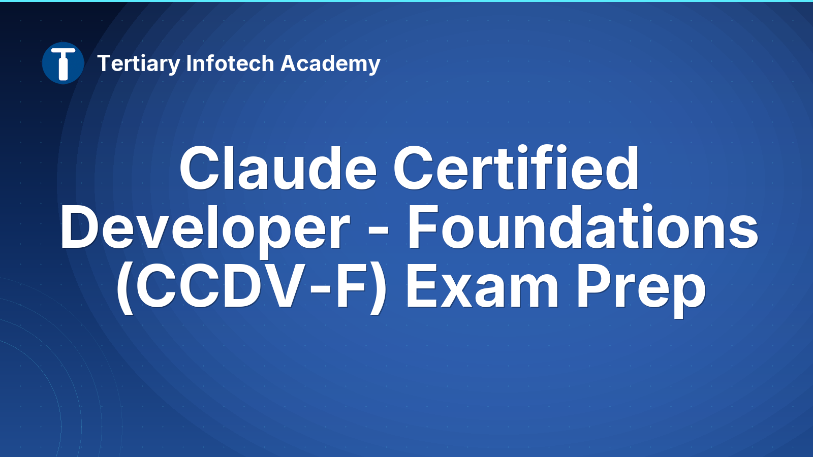 Claude Certified Developer - Foundations (CCDV-F) Exam Prep