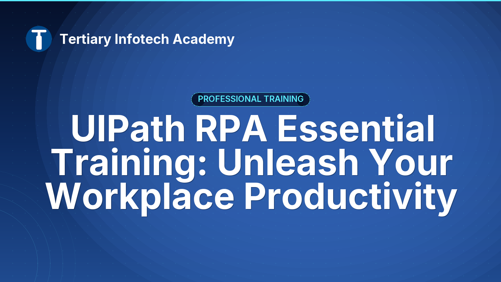 UIPath RPA Essential Training: Unleash Your Workplace Productivity