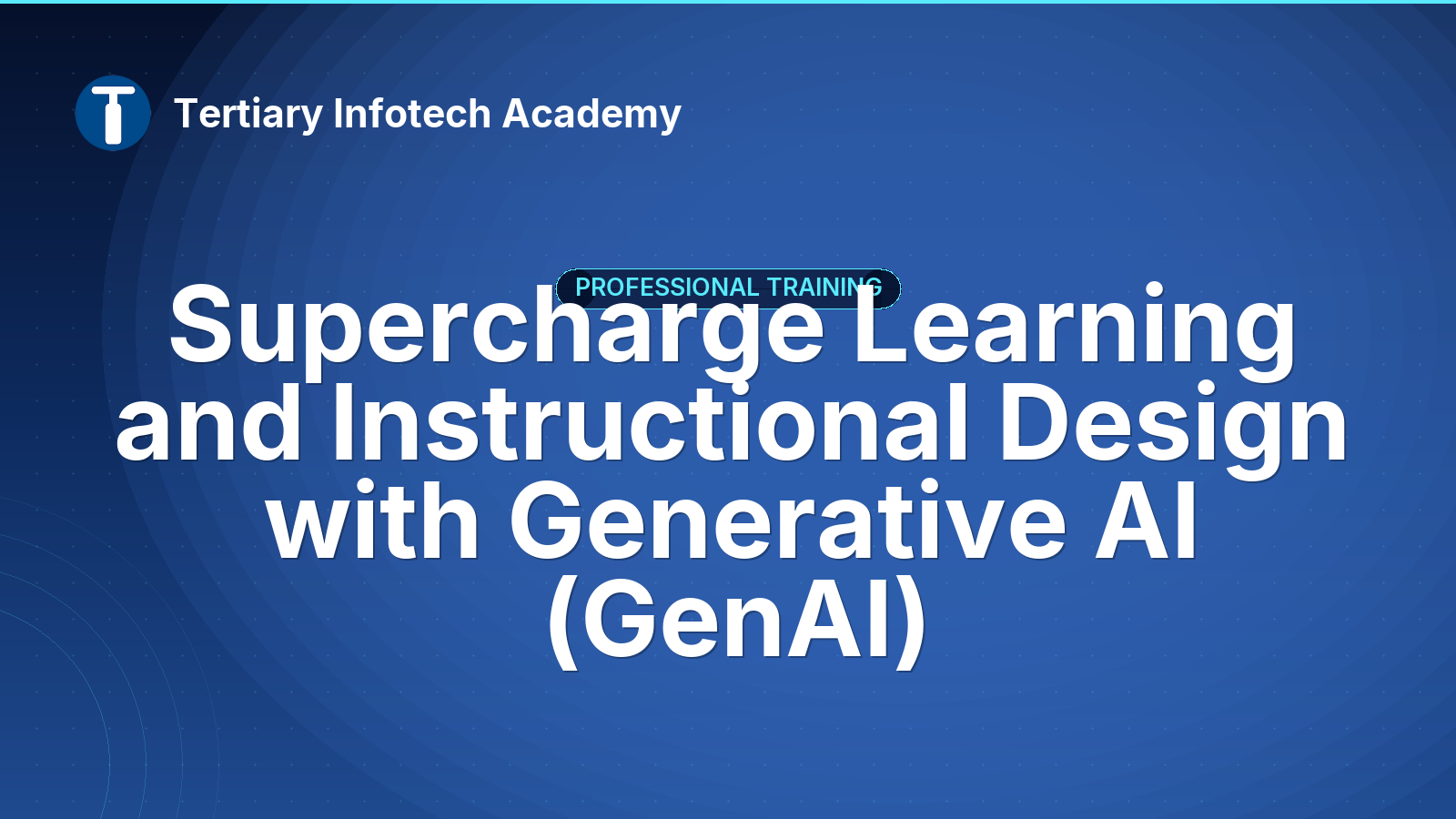 Supercharge Learning and Instructional Design with Generative AI 