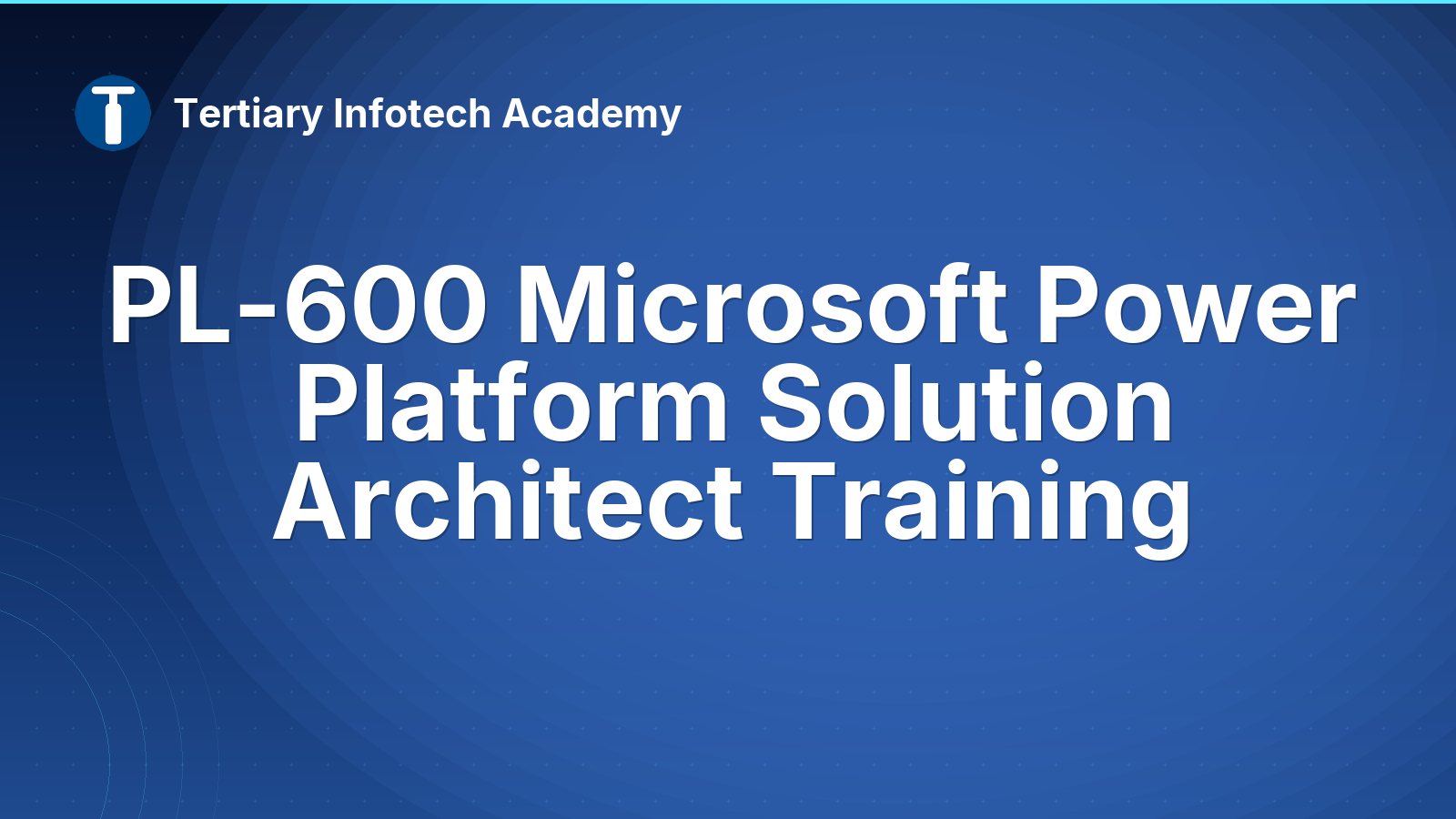 PL-600 Microsoft Power Platform Solution Architect Training