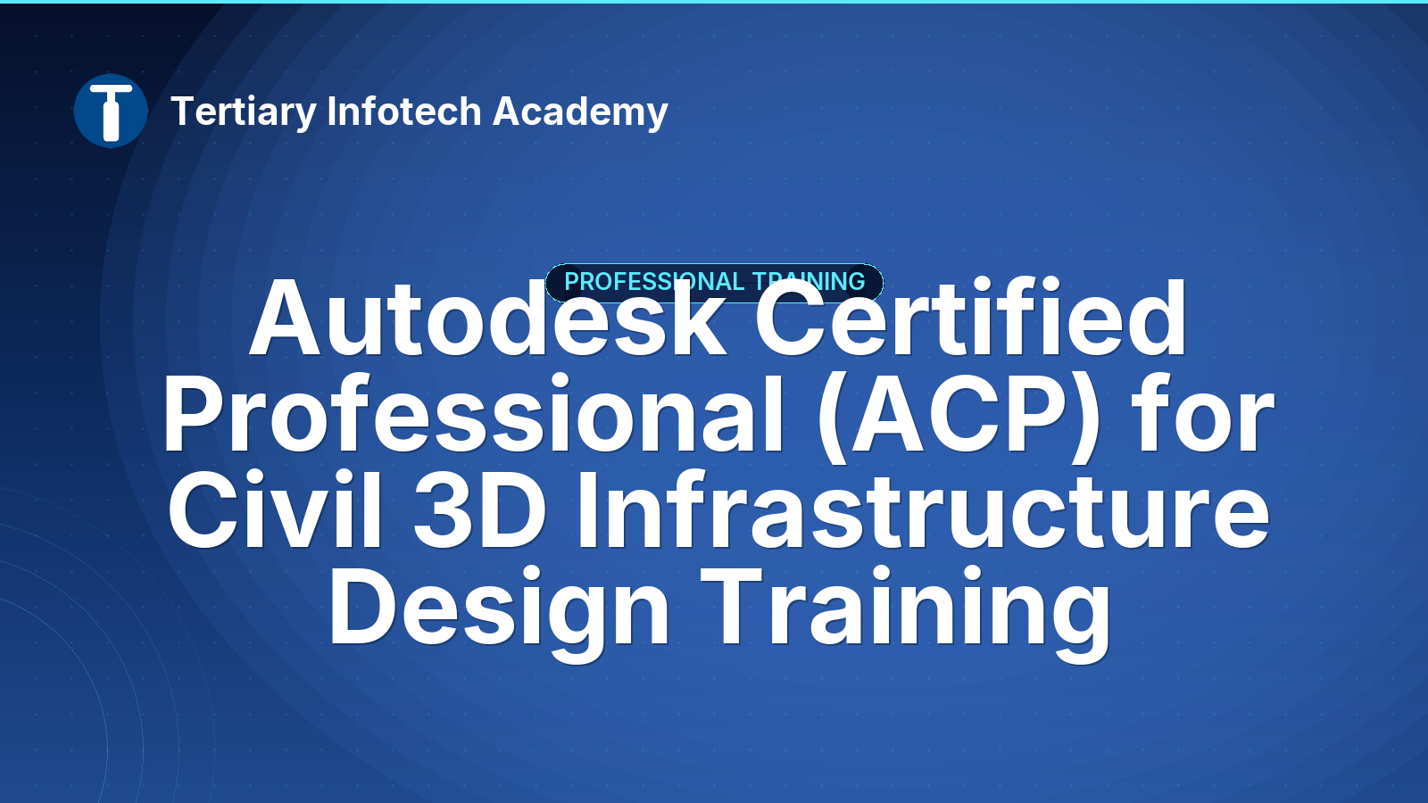Civil 3D for Infrastructure Design Professional ACP Cert Prep