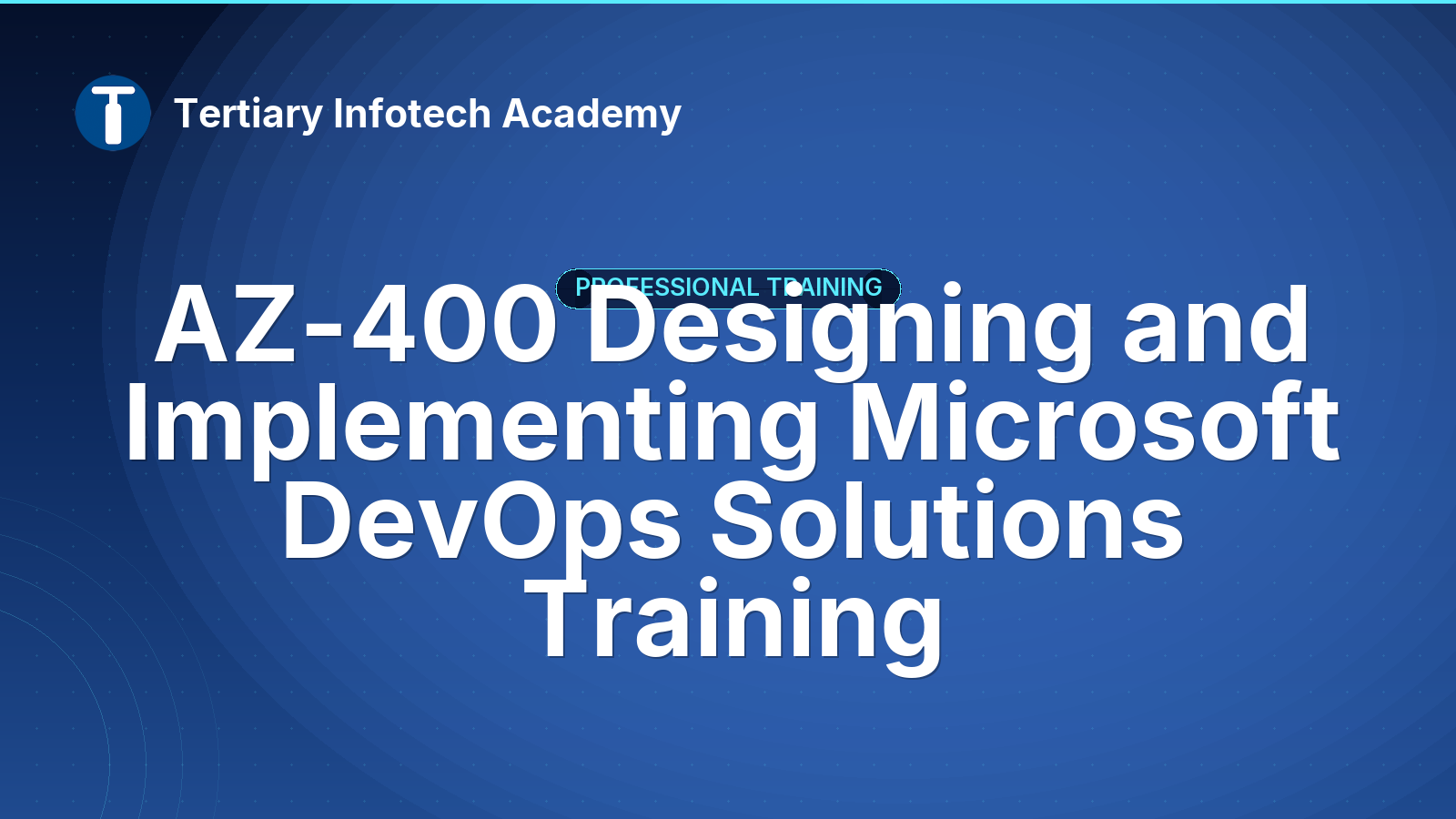 AZ-400 Designing and Implementing Microsoft DevOps Solutions Training