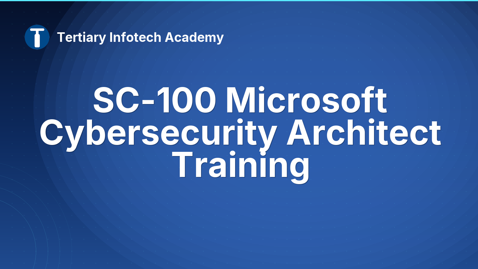 SC-100 Microsoft Cybersecurity Architect Training