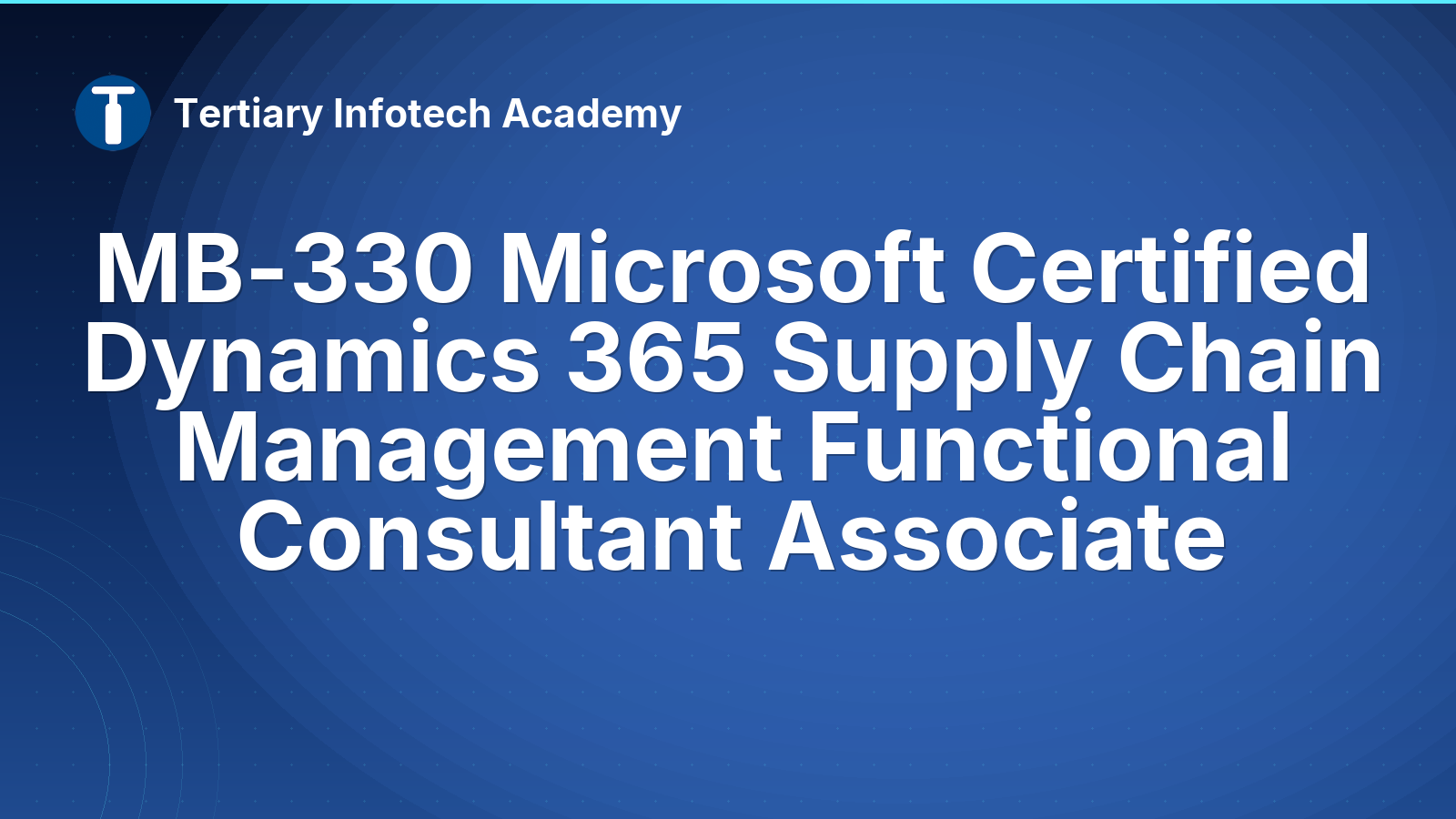 MB-330 Microsoft Certified Dynamics 365 Supply Chain Management Functional Consultant Associate
