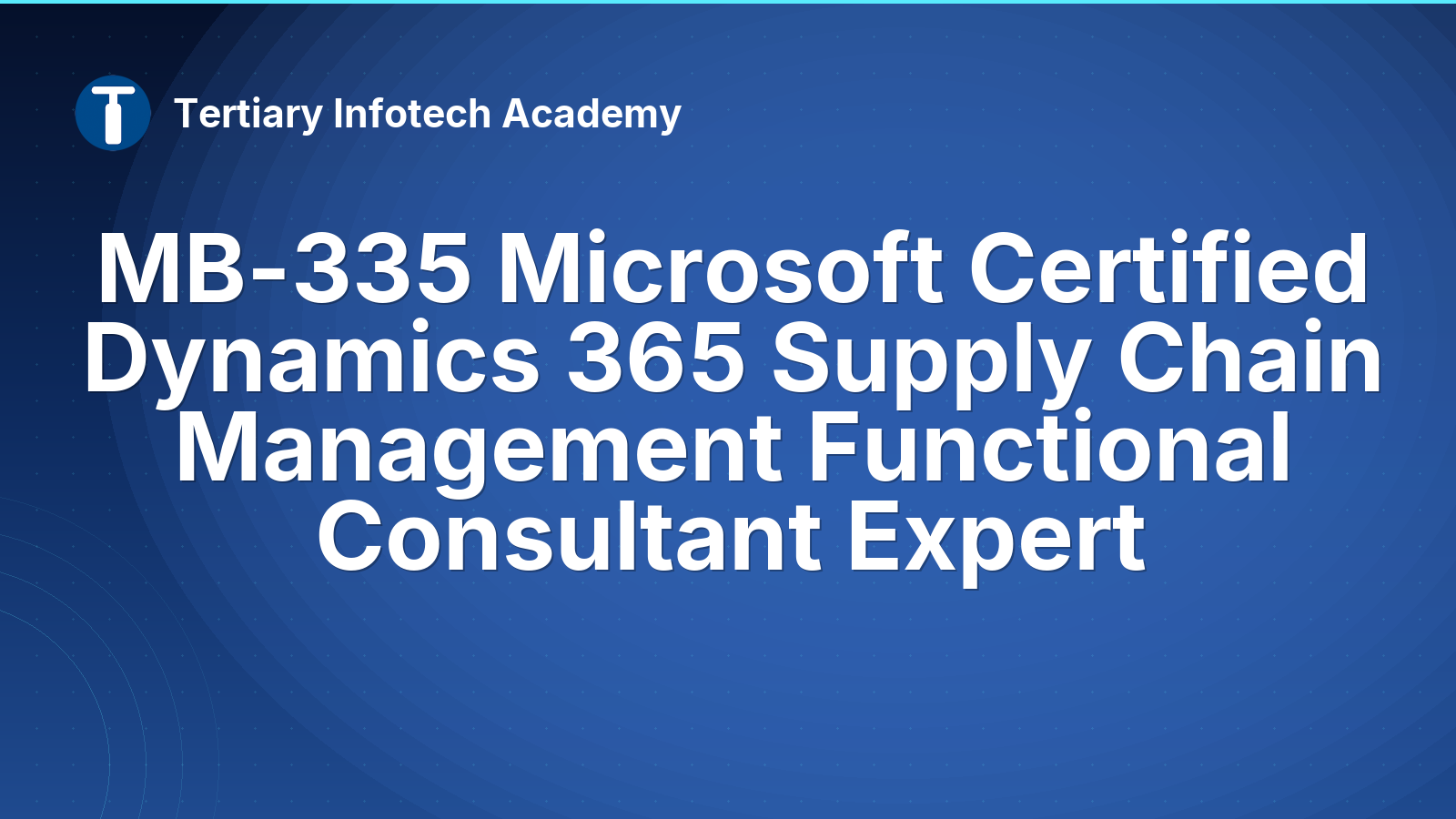 MB-335 Microsoft Certified Dynamics 365 Supply Chain Management Functional Consultant Expert