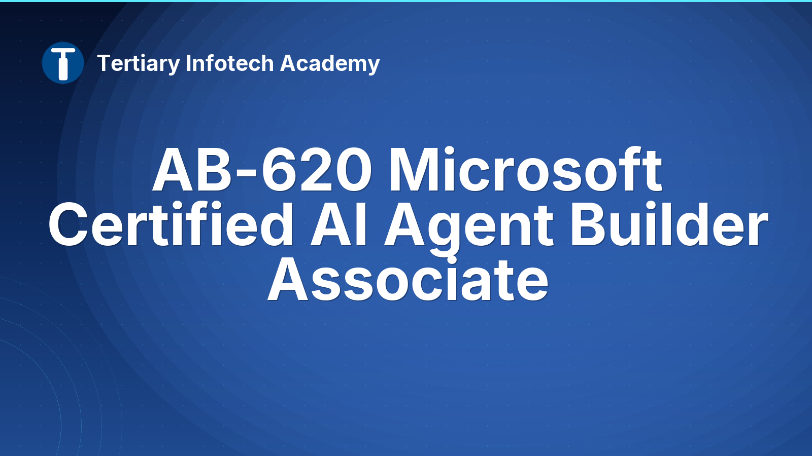 AB-620 Microsoft Certified AI Agent Builder Associate