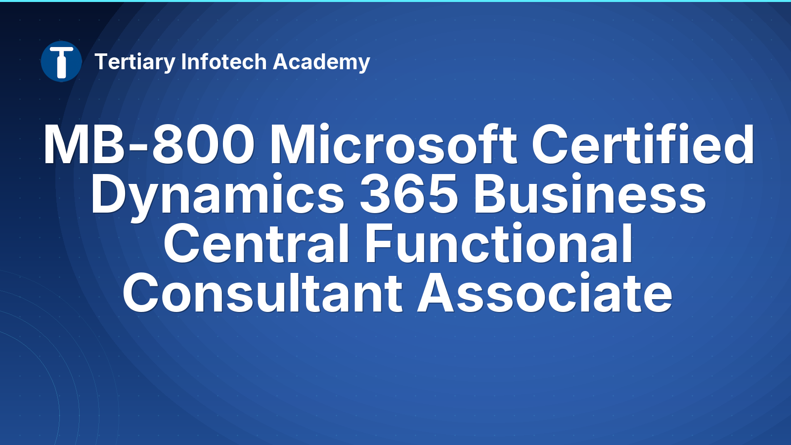 MB-800 Microsoft Certified Dynamics 365 Business Central Functional Consultant Associate