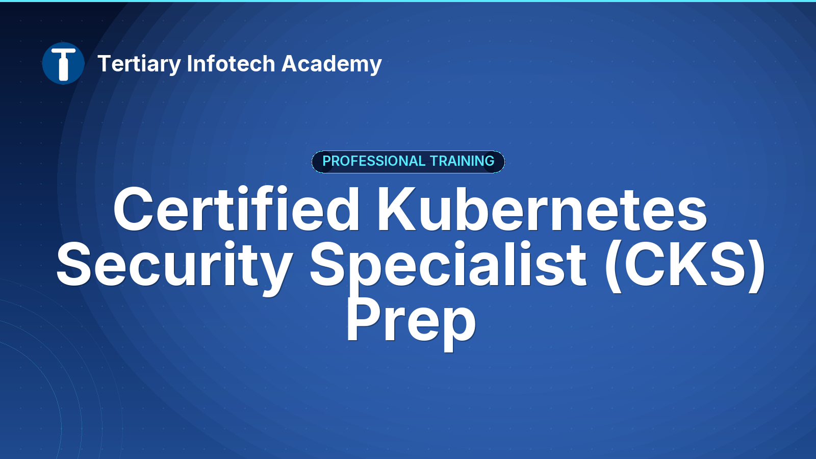 Certified Kubernetes Security Specialist (CKS) Prep
