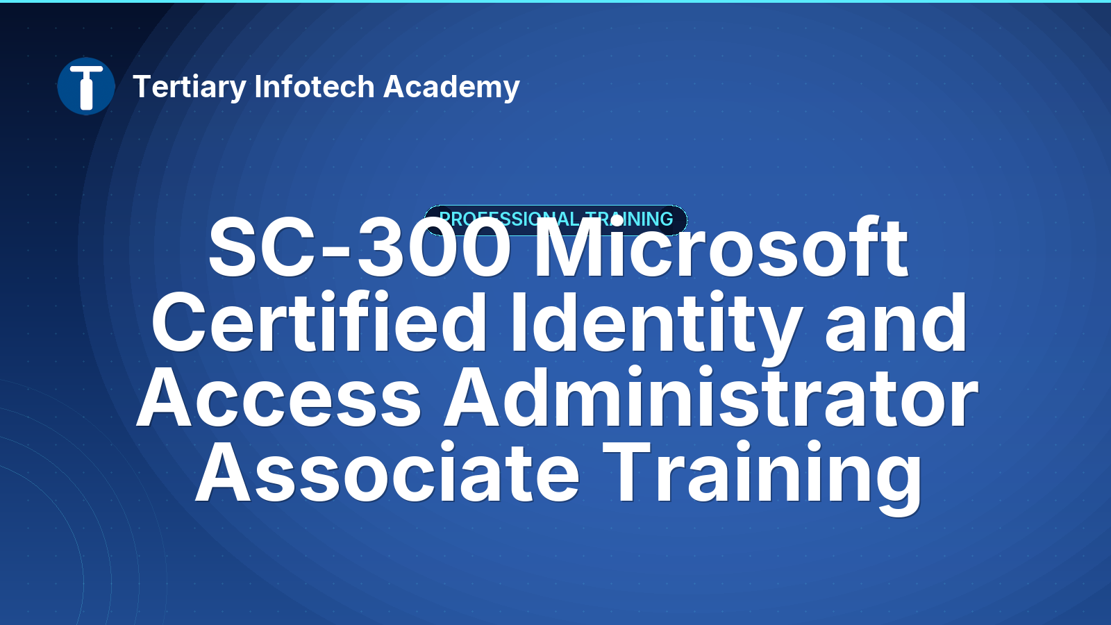 SC-300 Microsoft Certified Identity and Access Administrator Associate Exam Prep