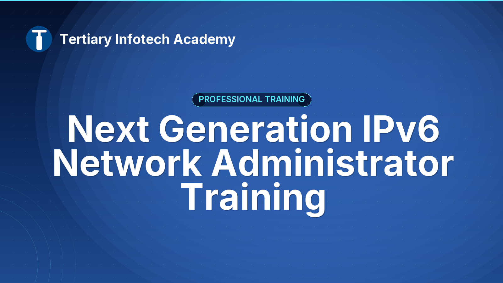 Next Generation IPv6 Network Administrator Training