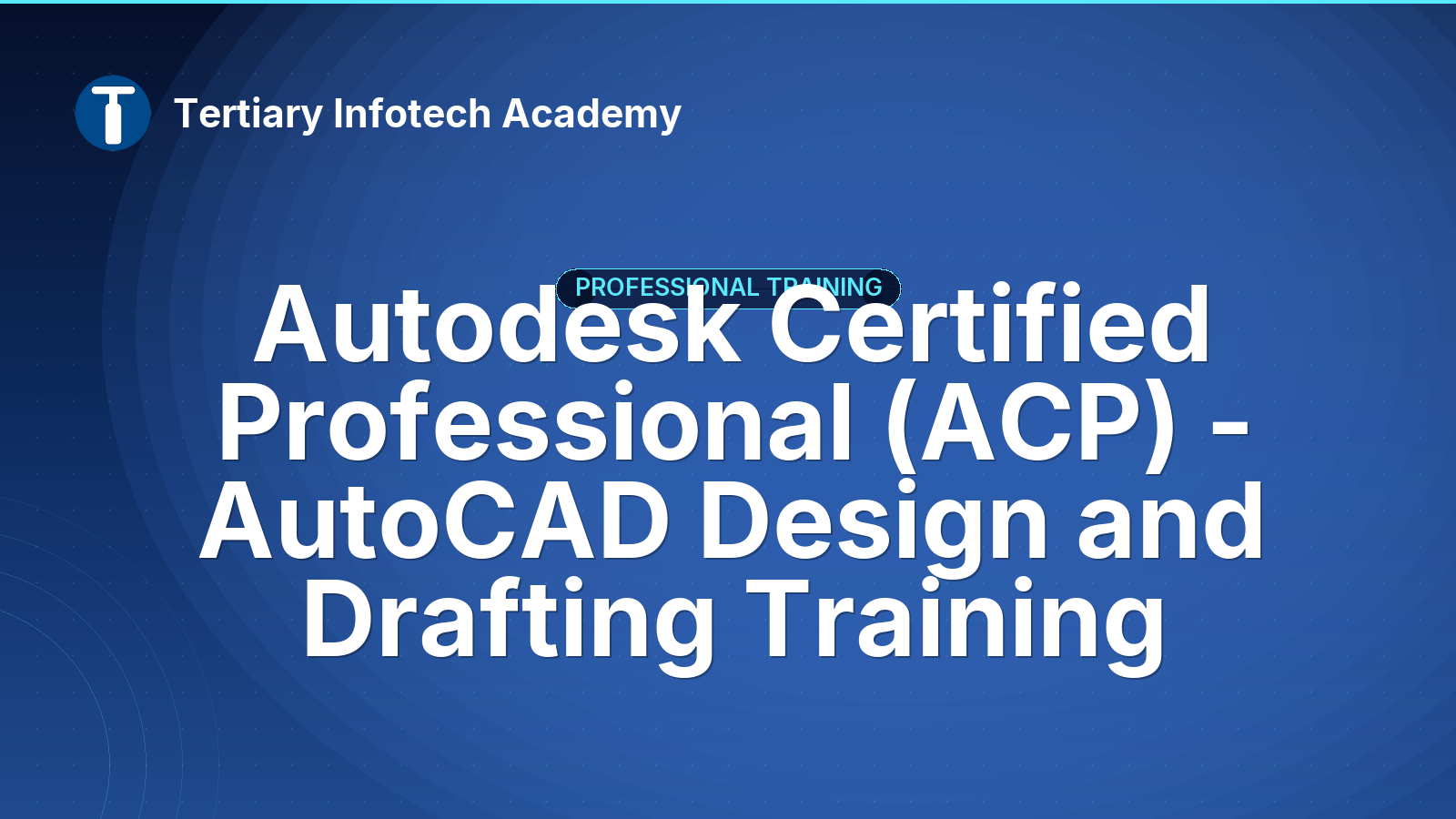 Autodesk Certified Professional (ACP) - AutoCAD Design and Drafting