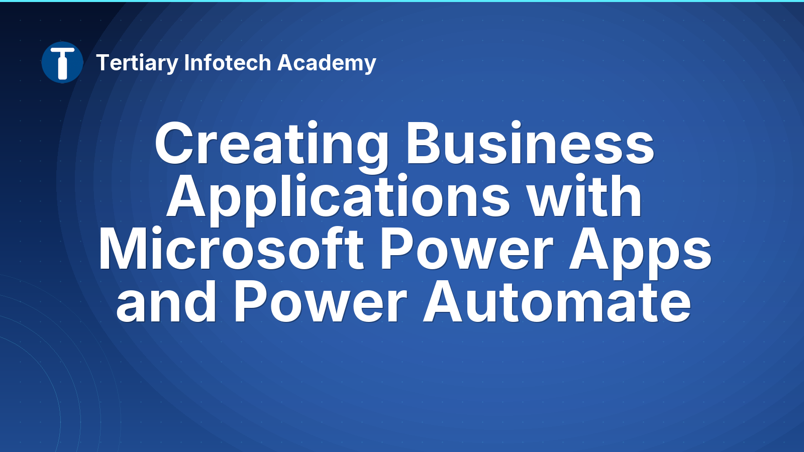 Creating Business Applications with Microsoft Power Apps and Power Automate