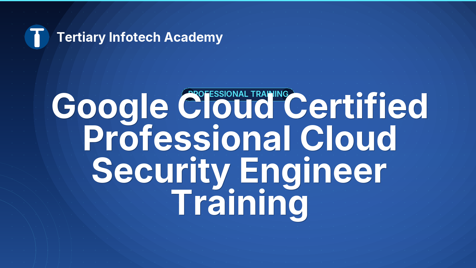 Google Professional Cloud Security Engineer Certification Prep