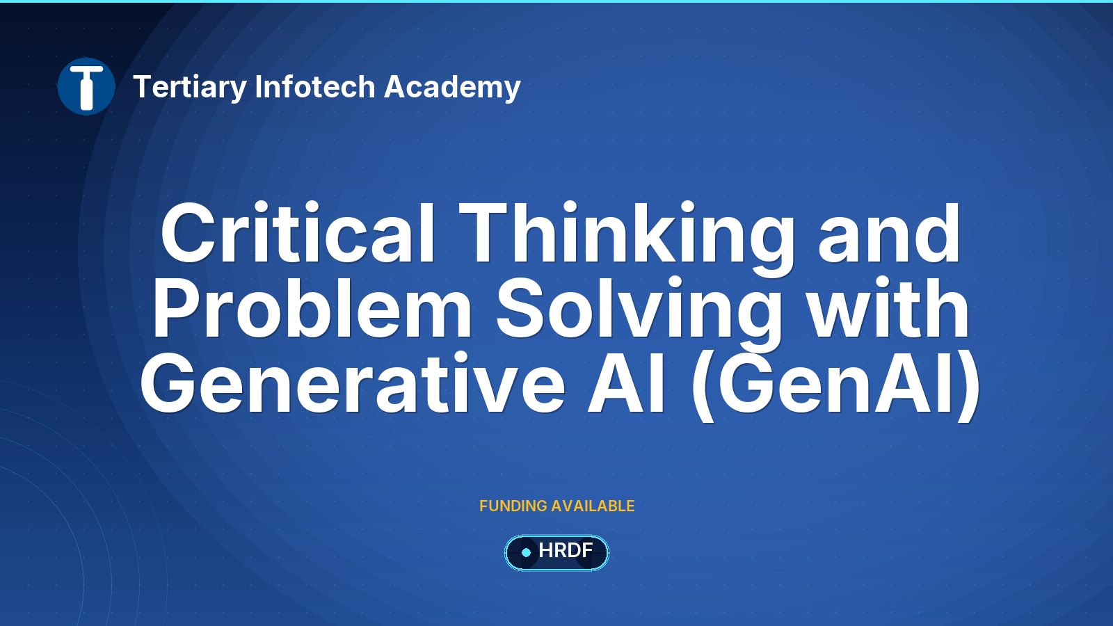 Critical Thinking and Problem Solving with Generative AI (GenAI)