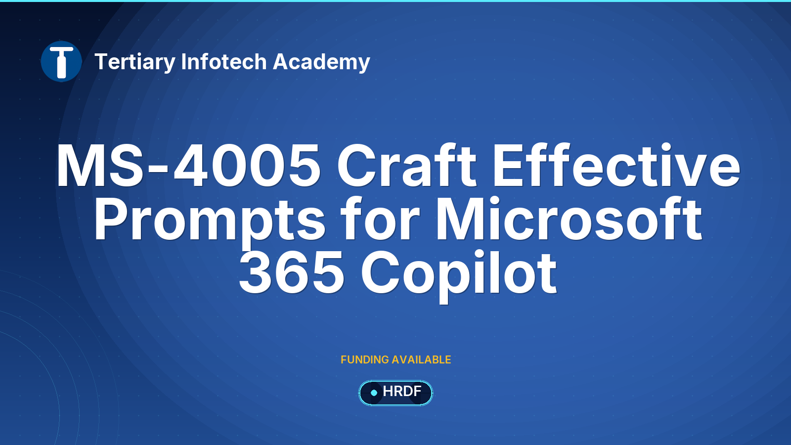 MS-4005 Craft Effective Prompts for Microsoft 365 Copilot  