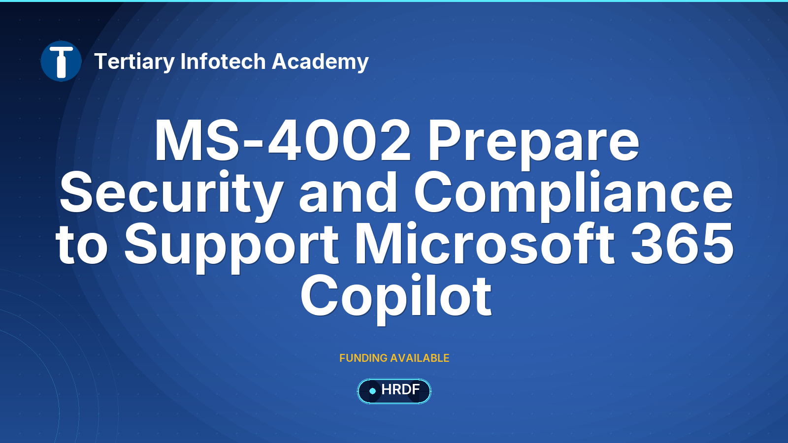 MS-4002 Prepare Security and Compliance  to Support Microsoft 365 Copilot
