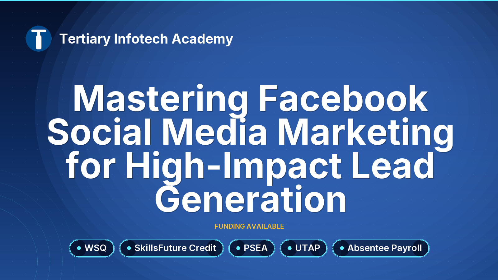WSQ - Mastering Facebook Social Media Marketing for High-Impact Lead Generation