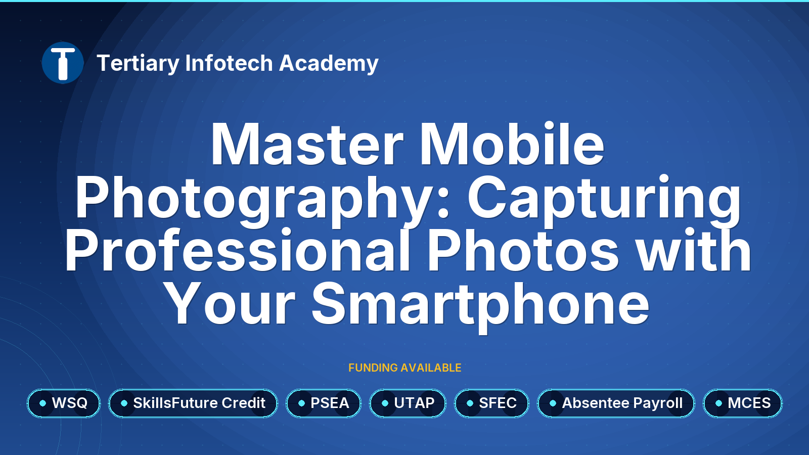 WSQ - Master Mobile Photography: Capturing Professional Photos with Your Smartphone