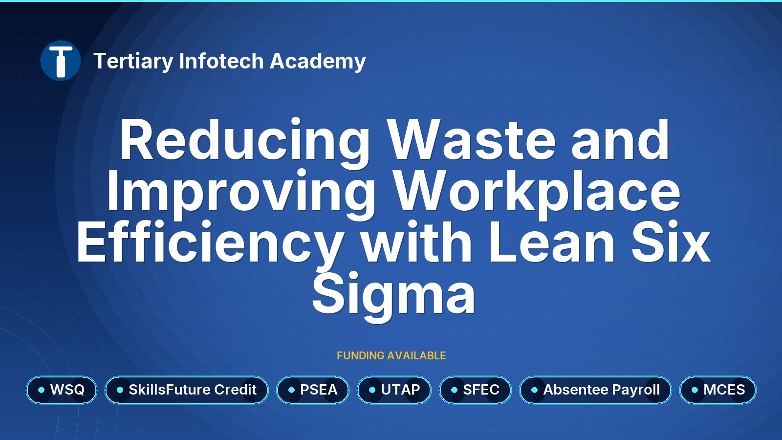 WSQ - Reducing Waste and Improving Workplace Efficiency with Lean Six Sigma