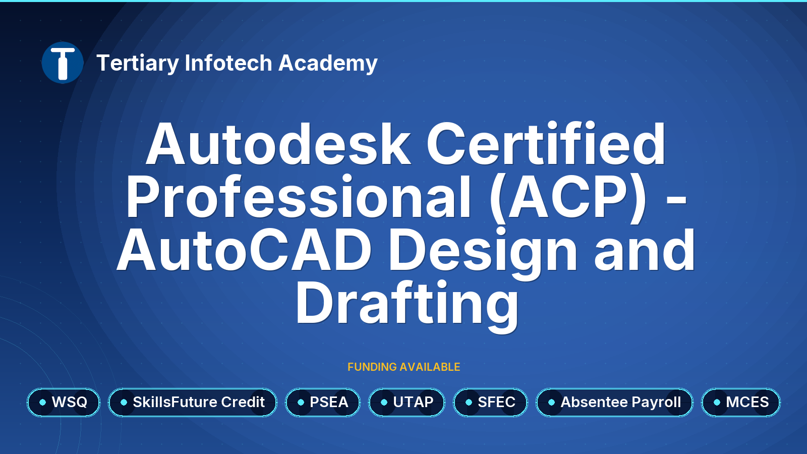WSQ - Autodesk Certified Professional (ACP) - AutoCAD Design and Drafting