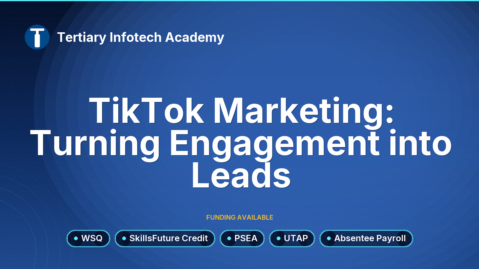 WSQ - TikTok Marketing: Turning Engagement into Leads