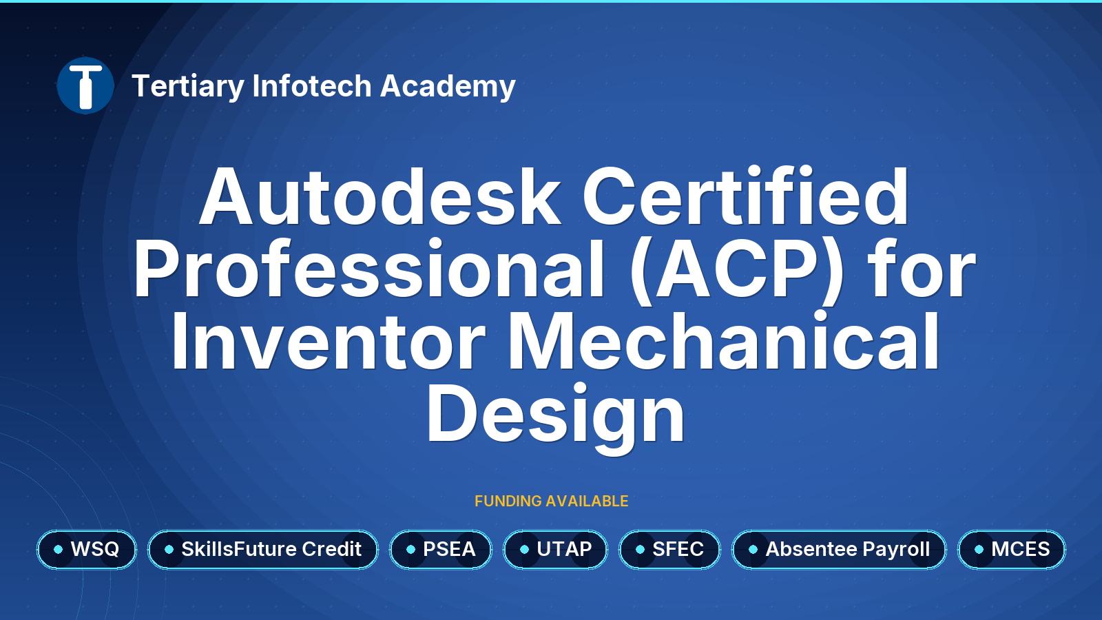 WSQ - Autodesk Certified Professional (ACP) for Inventor Mechanical Design