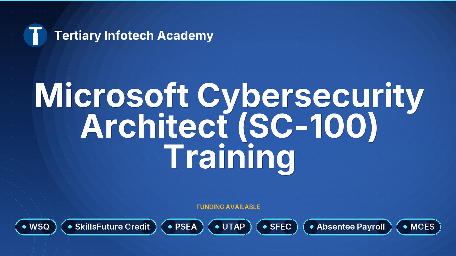 WSQ - Microsoft Cybersecurity Architect (SC-100) Training